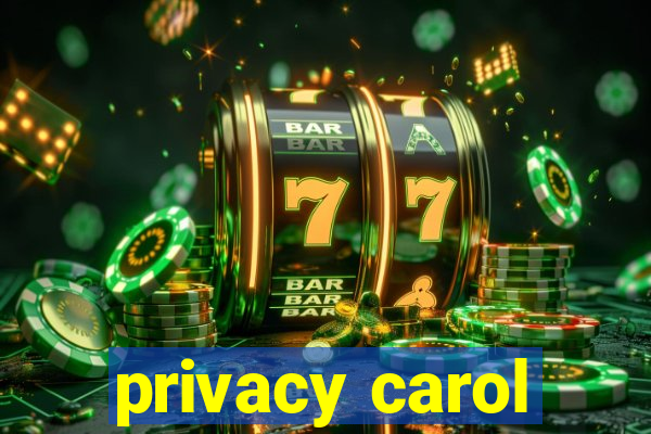 privacy carol